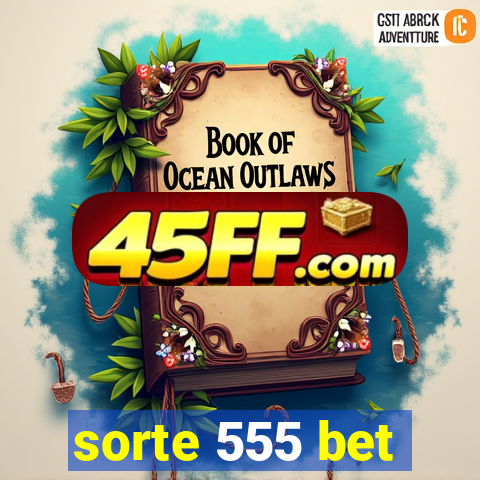 sorte 555 bet